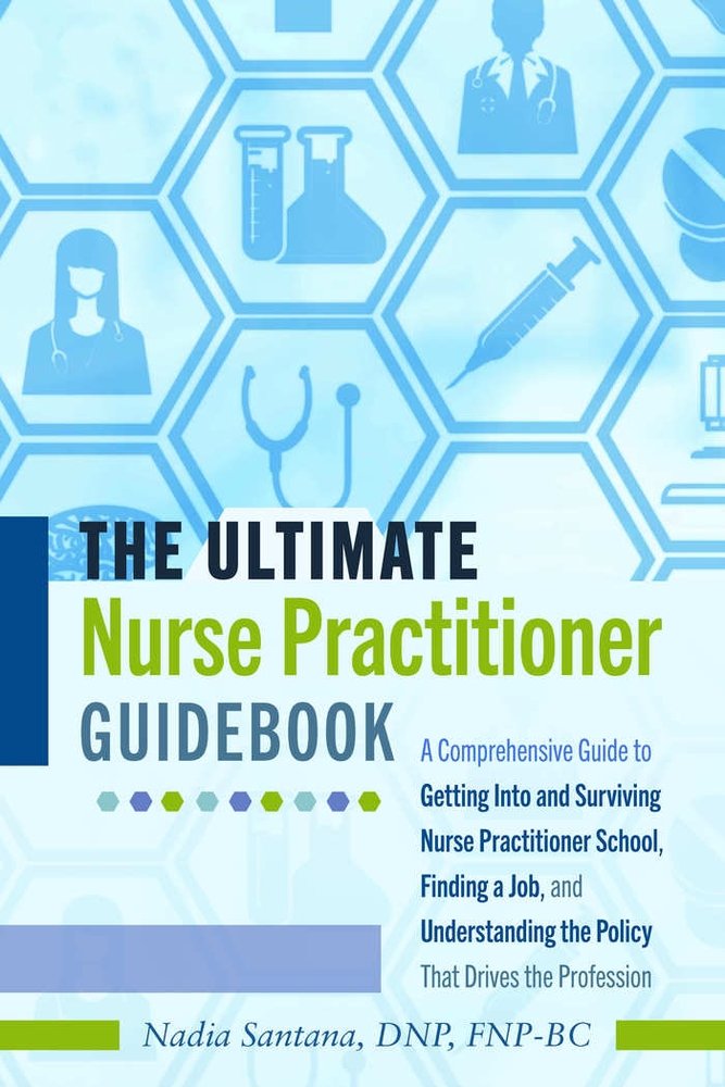 The Ultimate Nurse Practitioner Guidebook