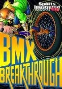 BMX Breakthrough