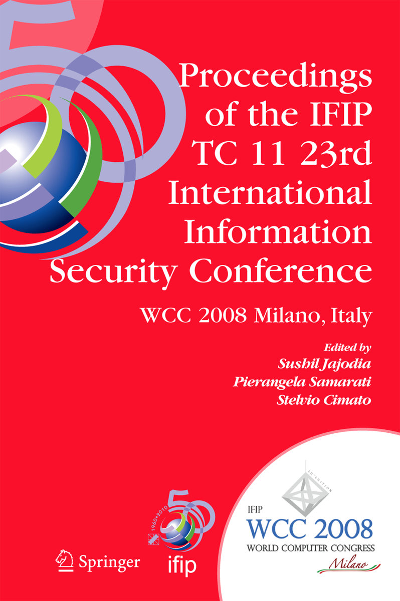 Proceedings of the IFIP TC 11 23rd International Information Security Conference