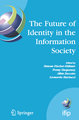 The Future of Identity in the Information Society