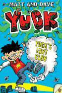 Yuck's Fart Club: And Yuck's Sick Trick