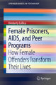 Female Prisoners, AIDS, and Peer Programs