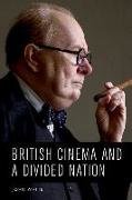 BRITISH CINEMA AND A DIVIDED NATION