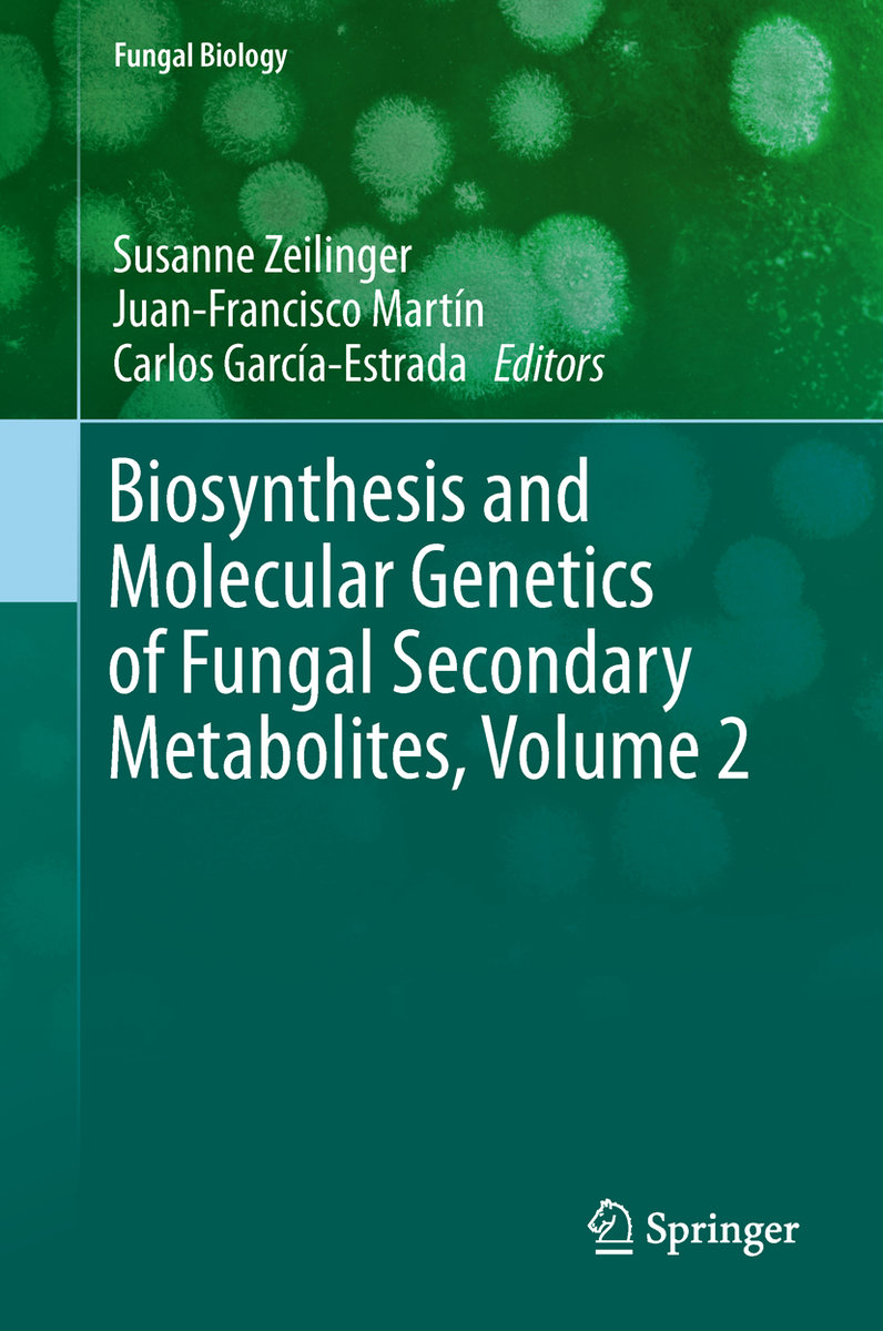 Biosynthesis and Molecular Genetics of Fungal Secondary Metabolites, Volume 2