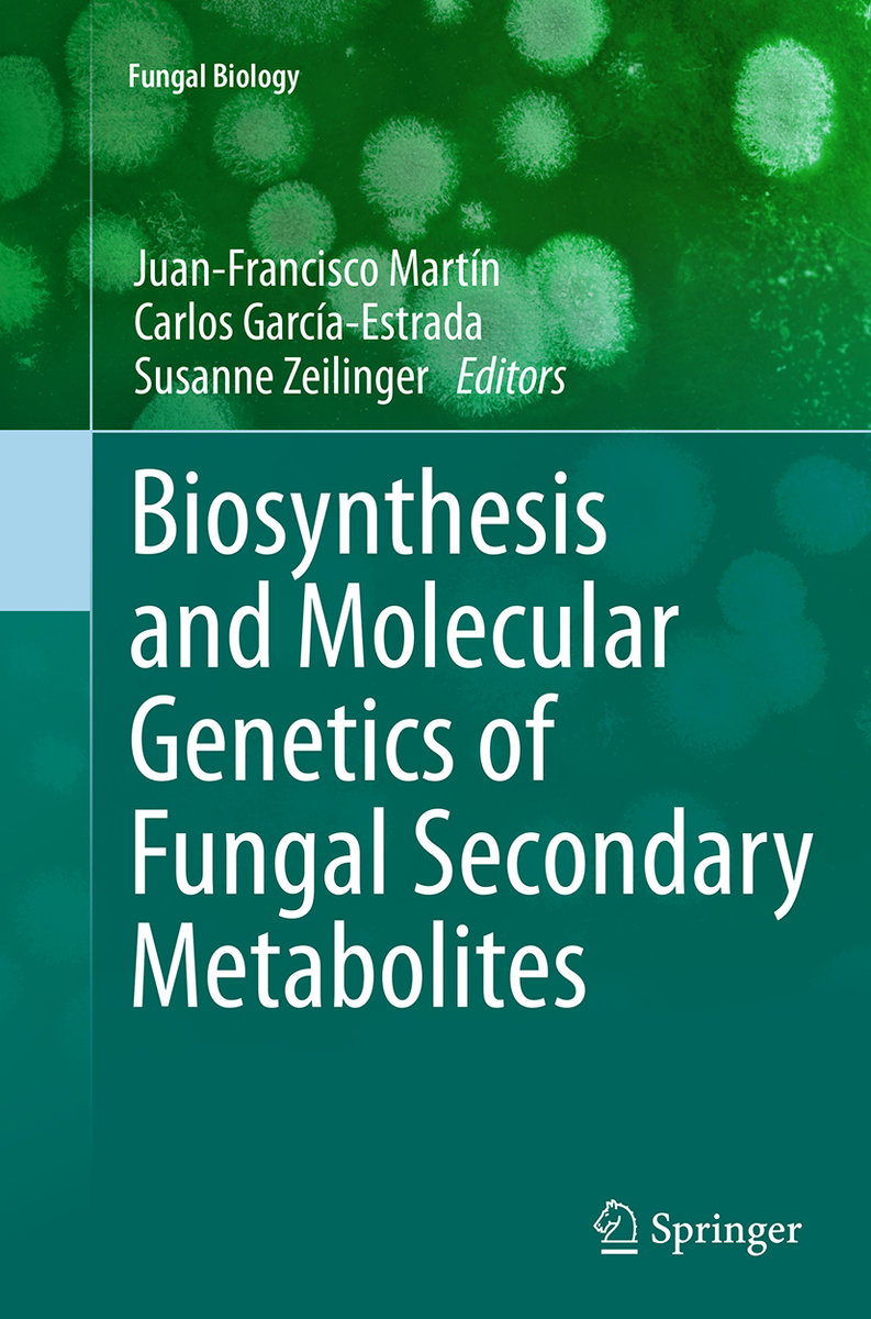 Biosynthesis and Molecular Genetics of Fungal Secondary Metabolites