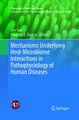 Mechanisms Underlying Host-Microbiome Interactions in Pathophysiology of Human Diseases