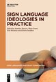 Sign Language Ideologies in Practice