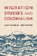 Migration Studies and Colonialism