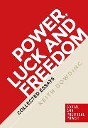 Power, Luck and Freedom