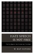 Hate Speech Is Not Free