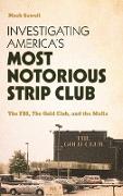 Investigating America's Most Notorious Strip Club