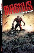 Magnus: Robot Fighter Volume 1: Flesh and Steel