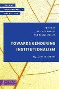 Towards Gendering Institutionalism