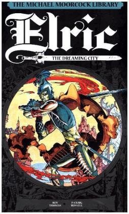 The Michael Moorcock Library Vol. 3: Elric The Dreaming City