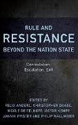 Rule and Resistance Beyond the Nation State