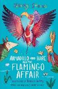 Armadillo and Hare and the Flamingo Affair