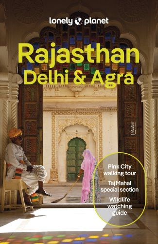 Lonely Planet Rajasthan, Delhi & Agra