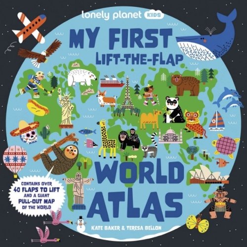 Lonely Planet Kids My First Lift-the-Flap World Atlas