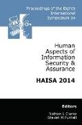 Proceedings of the Eighth International Symposium on Human Aspects of Information Security & Assurance (HAISA 2014)