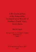 A Re-Examination of the Palaeolithic Archaeological Record of Northern Tamil Nadu, South India