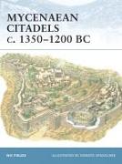 Mycenaean Citadels c. 1350-1200 BC