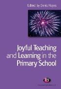 Joyful Teaching and Learning in the Primary School