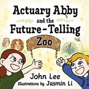 Actuary Abby and the Future-Telling Zoo