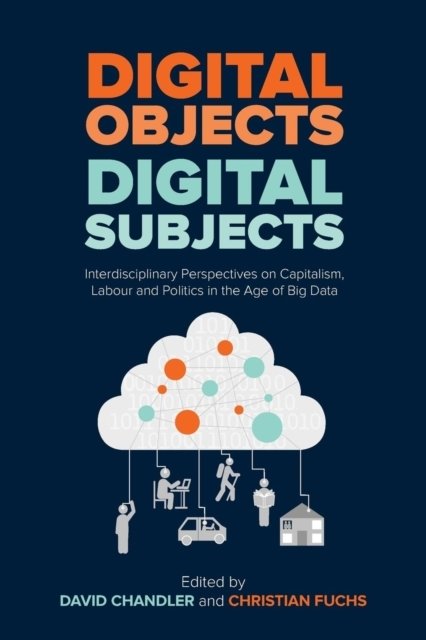 Digital Objects, Digital Subjects