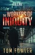 The Workers of Iniquity