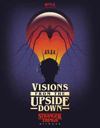 Visions from the Upside Down: Stranger Things Artbook