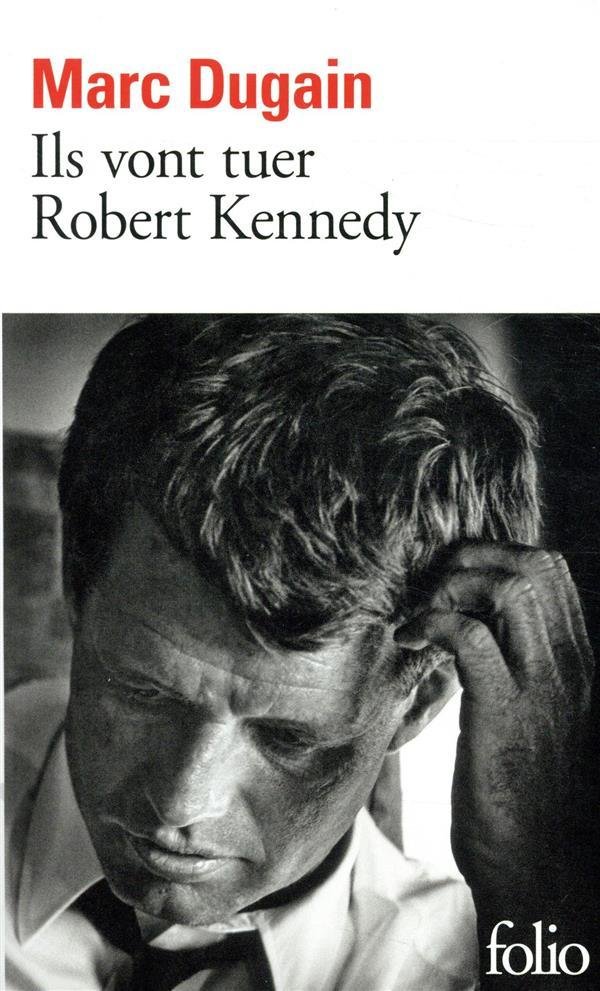 Ils vont tuer Robert Kennedy