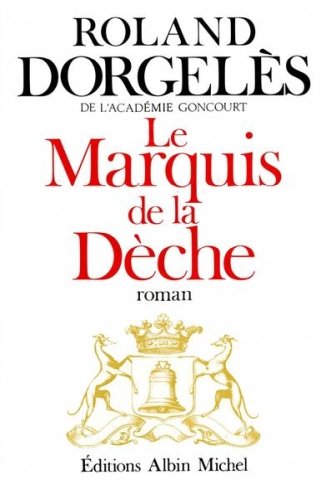 Marquis de La Deche (Le)