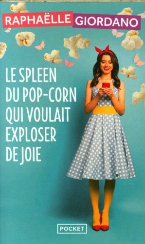 Le spleen du pop-corn qui voulait exploser de joie