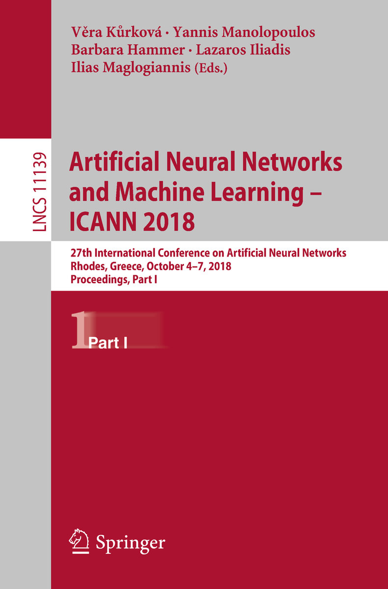 Artificial Neural Networks and Machine Learning - ICANN 2018