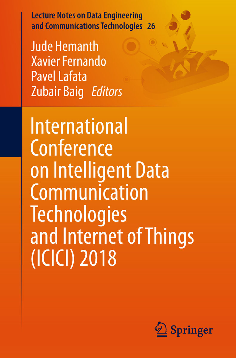 International Conference on Intelligent Data Communication Technologies and Internet of Things (ICICI) 2018