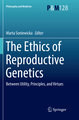 The Ethics of Reproductive Genetics