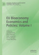 EU Bioeconomy Economics and Policies: Volume I