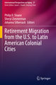 Retirement Migration from the U.S. to Latin American Colonial Cities