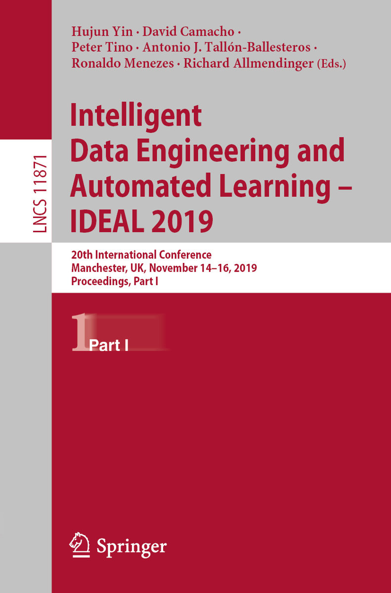 Intelligent Data Engineering and Automated Learning ¿ IDEAL 2019