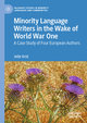 Minority Language Writers in the Wake of World War One