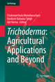 Trichoderma: Agricultural Applications and Beyond