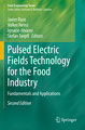 Pulsed Electric Fields Technology for the Food Industry