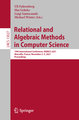 Relational and Algebraic Methods in Computer Science