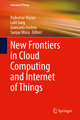 New Frontiers in Cloud Computing and Internet of Things