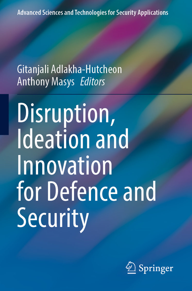 Disruption, Ideation and Innovation for Defence and Security