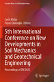 5th International Conference on New Developments in Soil Mechanics and Geotechnical Engineering