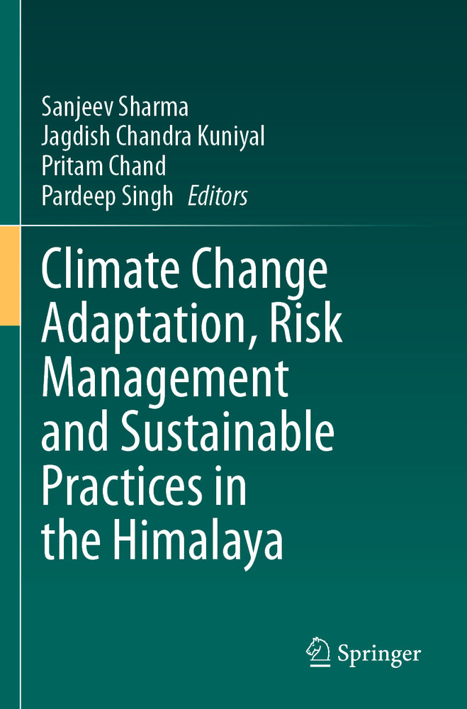 Climate Change Adaptation, Risk Management and Sustainable Practices in the Himalaya