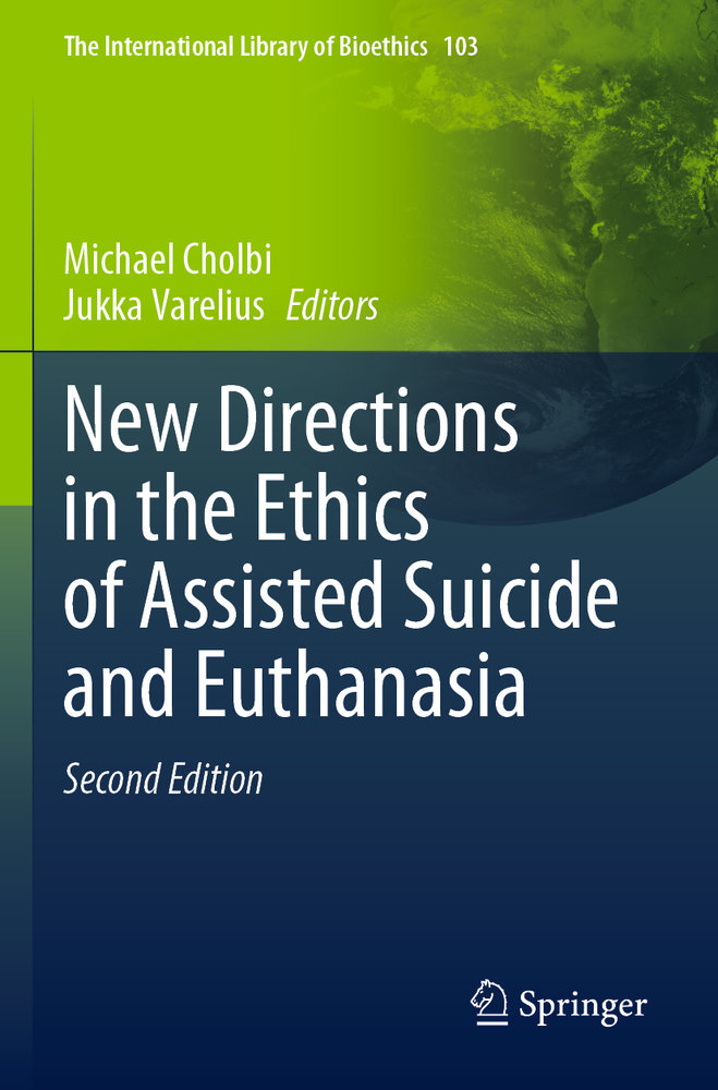 New Directions in the Ethics of Assisted Suicide and Euthanasia