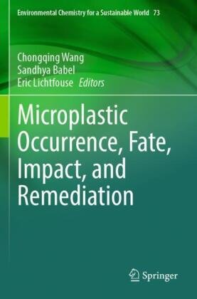 Microplastic Occurrence, Fate, Impact, and Remediation