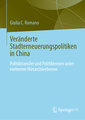 Veränderte Stadterneuerungspolitiken in China